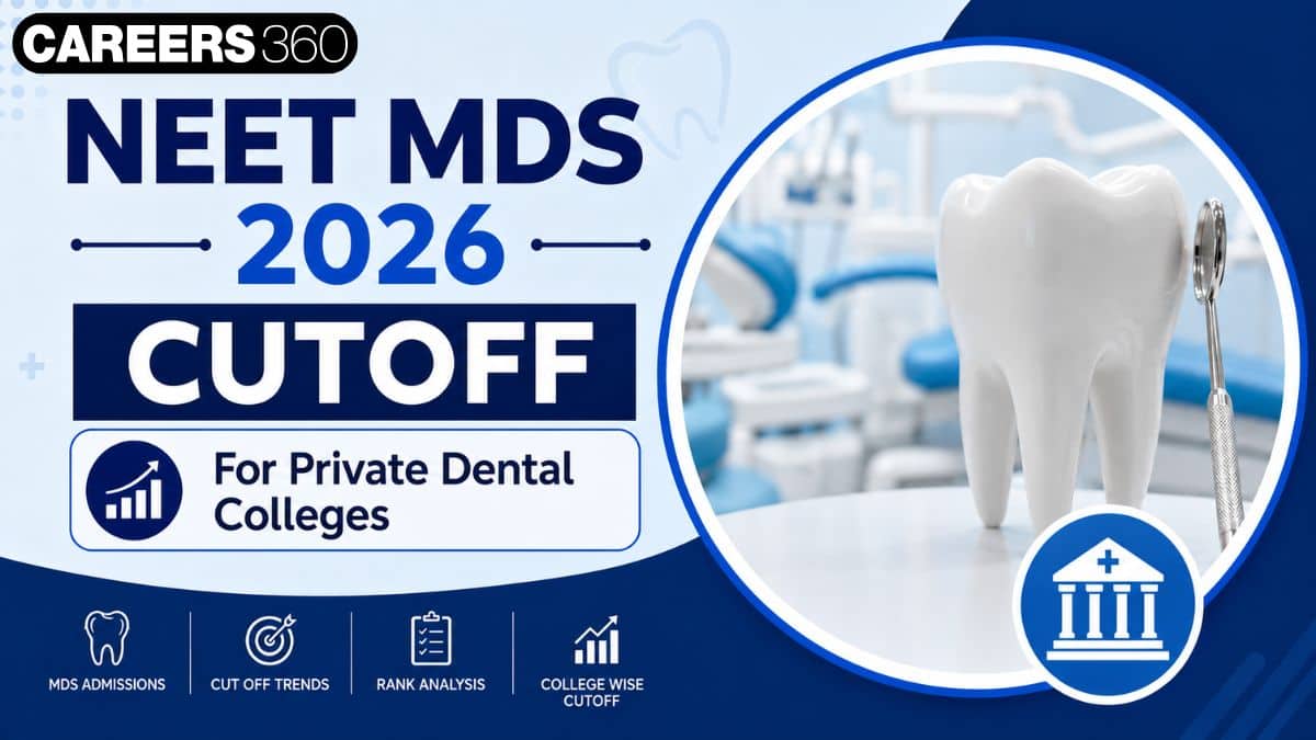 NEET MDS 2026 Cutoff for Private Dental Colleges: Qualifying (OUT) and Admission Cut Off
